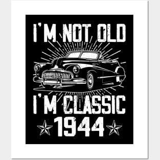 Vintage Classic Car I'm Not Old I'm Classic 1944 Posters and Art